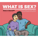 What Is Sex?: A Guide for People with Autism, Special Educational Needs and Disabilities