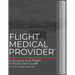 Flight Medical Provider: A Ground and Flight Critical Care Guide