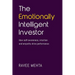 The Emotionally Intelligent Investor: How self-awareness, empathy and intuition drive performance