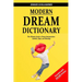 Modern Dream Dictionary: The Ultimate Guide to Dream Interpretation: Symbols, Signs, and Meanings