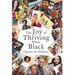 The Joy of Thriving While Black