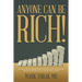 Anyone Can Be Rich!: A Psychiatrist Provides the Mental Tools to Build Your Wealth