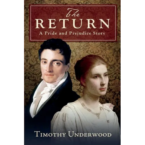 The Return: A Pride and Prejudice Story
