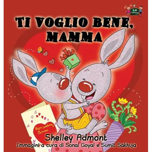 Ti voglio bene, mamma: I Love My Mom (Italian Edition)