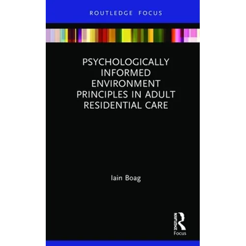 Psychologically Informed Environment Principles in Adult Residential Care