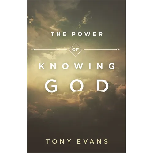 The Power of Knowing God