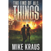 The End of All Things - Book 3: The Ruination: (An Epic Post-Apocalyptic Survival Series)