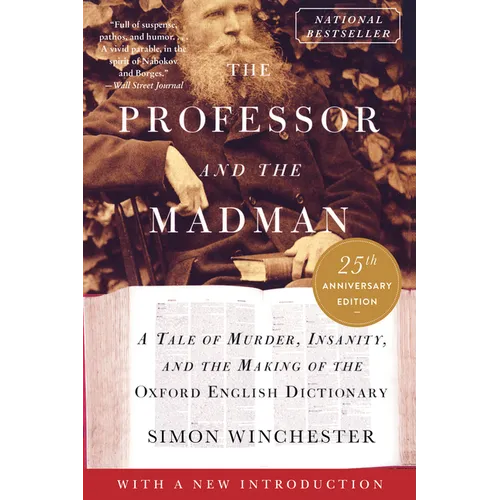 The Professor and the Madman: A Tale of Murder, Insanity, and the Making of the Oxford English Dictionary