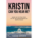 KRISTIN Can You Hear Me?
