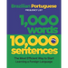 1,000 Words 10,000 Sentences - a Brazilian Portuguese Frequency List: The Most Efficient Way to Start Learning a Foreign Language