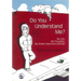Do You Understand Me?: My Life, My Thoughts, My Autism Spectrum Disorder