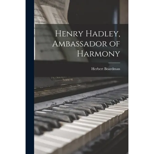 Henry Hadley, Ambassador of Harmony