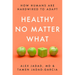 Healthy No Matter What: How Humans Are Hardwired to Adapt