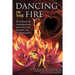 Dancing in the Fire: Stories of Awakening Within the Heart of Community