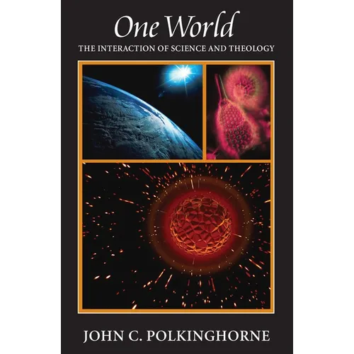 One World: The Interaction of Science and Theology
