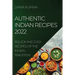 Authentic Indian Recipes 2022: Quick and Easy Recipes of the Indian Tradition