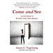Come and See: An Invitation to Reclaim Your Life's Balance