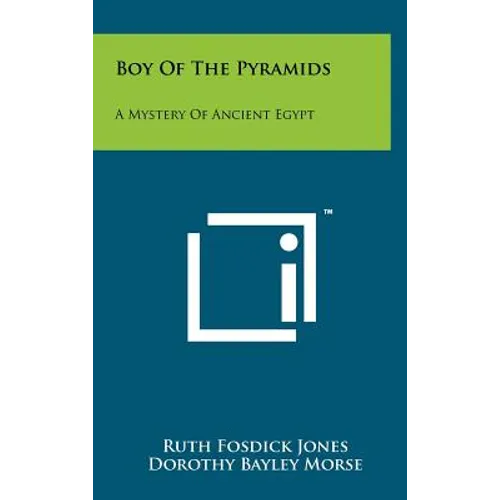 Boy Of The Pyramids: A Mystery Of Ancient Egypt
