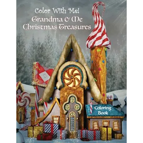 Color With Me! Grandma & Me Christmas Treasures Coloring Book