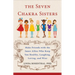 The Seven Chakra Sisters: Make Friends with the Inner Allies Who Keep You Healthy, Laughing, Loving, and Wise