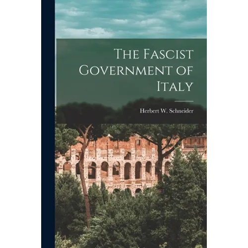 The Fascist Government of Italy