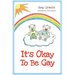 It's Okay To Be Gay