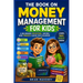 The Book on Money Management for Kids: A Beginners Investing, Saving, and Finance Book for Children