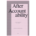 After Accountability: A Critical Genealogy of a Concept (Revised and Updated Edition)