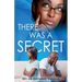 There was a Secret