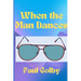 When the Man Dances