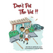 Don't Pet The Vet !!