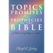 Topics, Promises, and Prophecies of the Bible: A Bible Study Reference Book