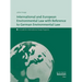 International European Environmental Law with Reference to German Environmental Law: A Guide for International Study Programs