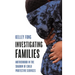 Investigating Families: Motherhood in the Shadow of Child Protective Services