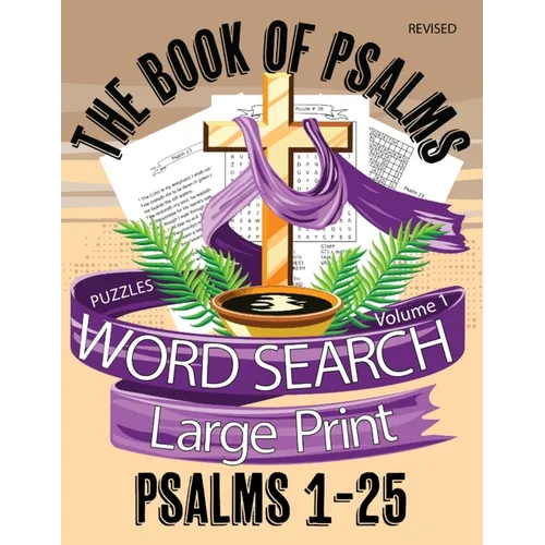 The Book Of Psalms Large Print Word Search Puzzles Volume 1 Psalms 1-25: Christian KJV Bible Find A Word Puzzles for Adults and Seniors