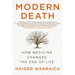 Modern Death: How Medicine Changed the End of Life