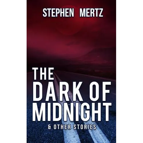 The Dark of Midnight & Other Stories