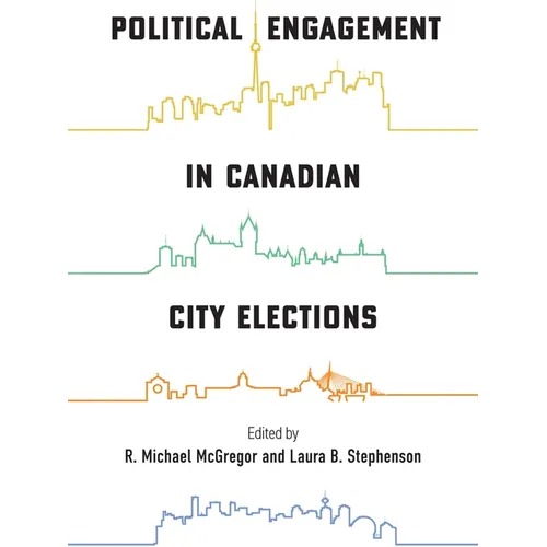 Political Engagement in Canadian City Elections