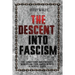 The Descent Into Fascism: The Conditions and Factors Which Can Turn America Into A Fascist State