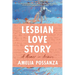 Lesbian Love Story: A Memoir in Archives