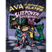 Ava the Monster Slayer: Sleepover Superheroes