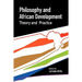 Philosophy and African Development. Theory and Practice