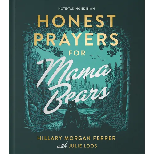 Honest Prayers for Mama Bears Note-Taking Edition