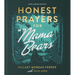 Honest Prayers for Mama Bears Note-Taking Edition
