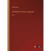 The Works of Aurelius Augustine: Vol. I
