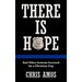There Is Hope: And Other Lessons Learned by a Christian Cop