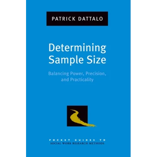 Determining Sample Size: Balancing Power, Precision, and Practicality