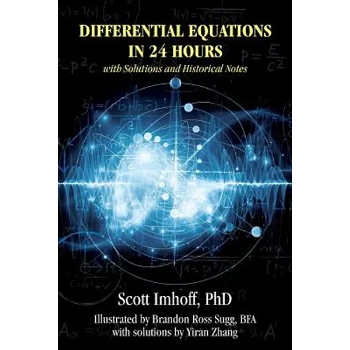 Differential Equations in 24 Hours: with Solutions and Historical Notes
