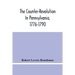 The Counter-Revolution In Pennsylvania, 1776-1790