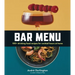 Bar Menu: 100+ Drinking Food Recipes for Cocktail Hours at Home